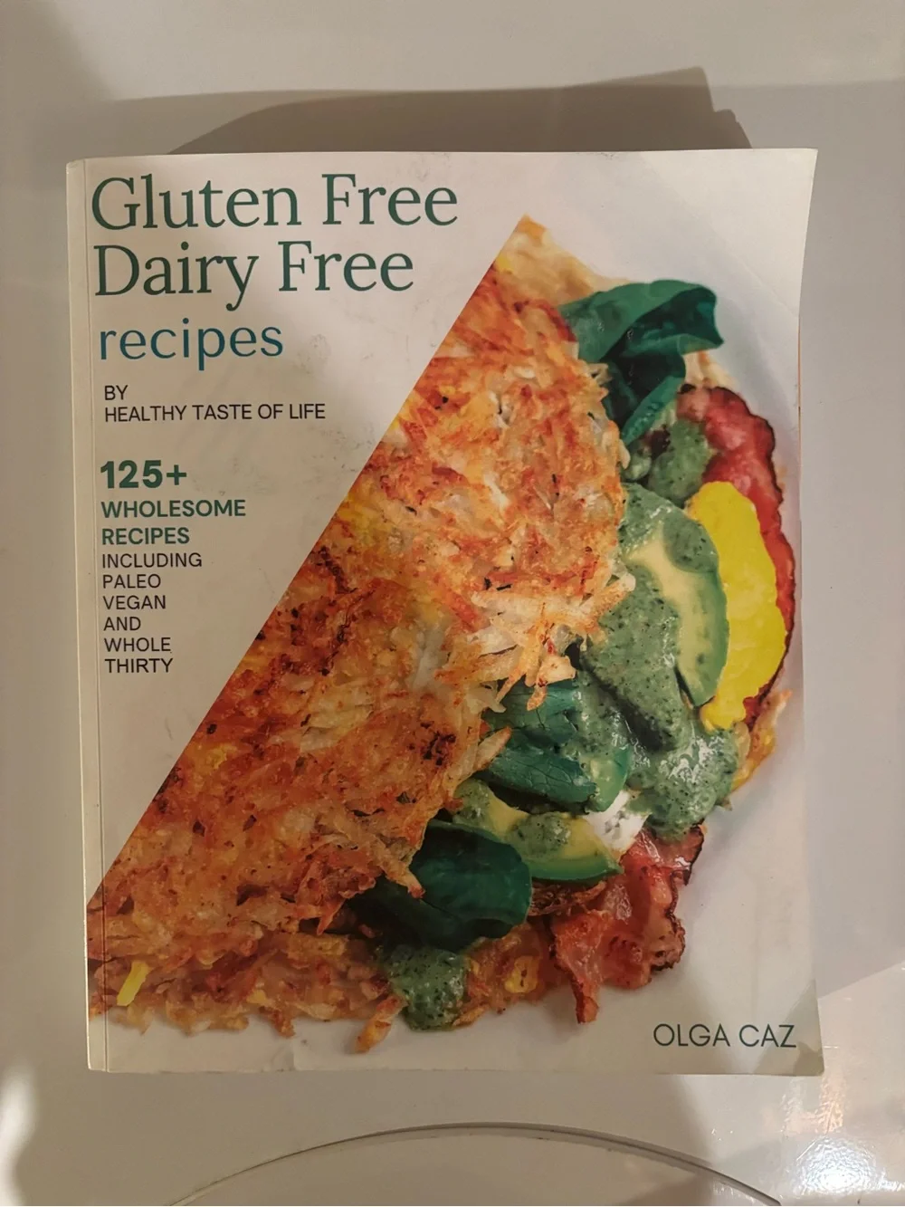 Gluten Free Dairy Free Recipes Cookbook by — White & Green
